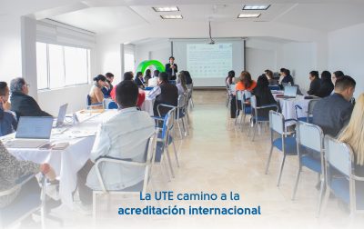 LA UTE CAMINO A LA ACREDITACIÓN INTERNACIONAL